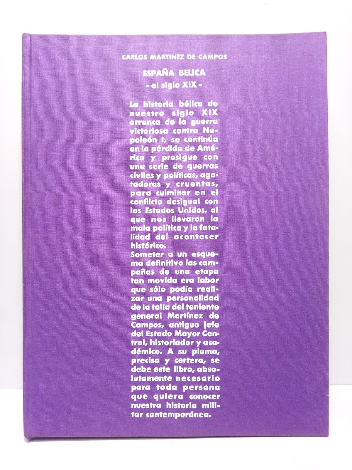 MARTINEZ DE CAMPOS Y SERRANO, Carlos - Espaa Blica: El siglo XIX. Con 477 ilustraciones y 9 lminas a todo color