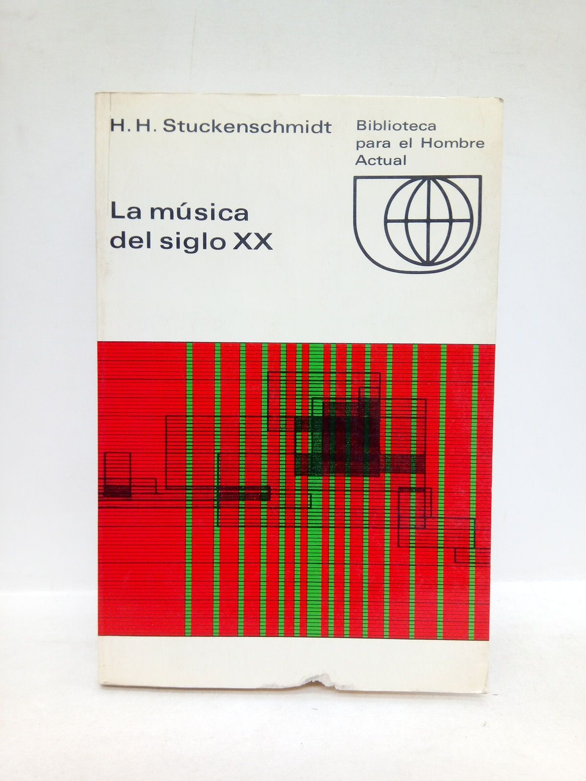 STCKENSCHMIDT, H. H. - La musica del siglo XX