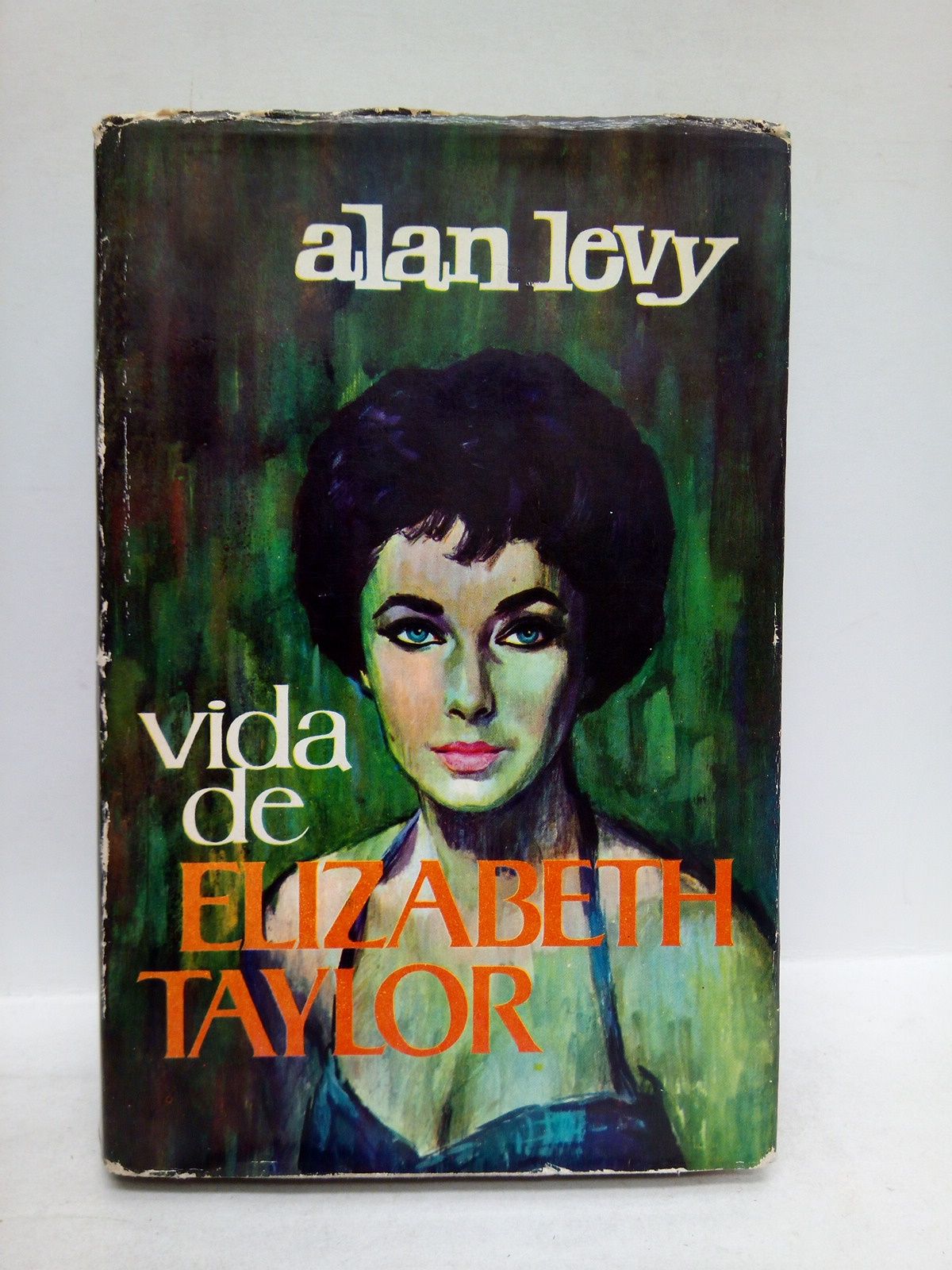 LEVY, Alan - La vida de Elizabeth Taylor /  Traduc. de M. Gimnez Sales