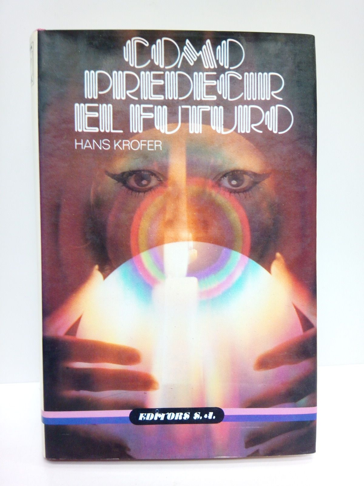 KROFER, Hans - Cmo predecir el futuro