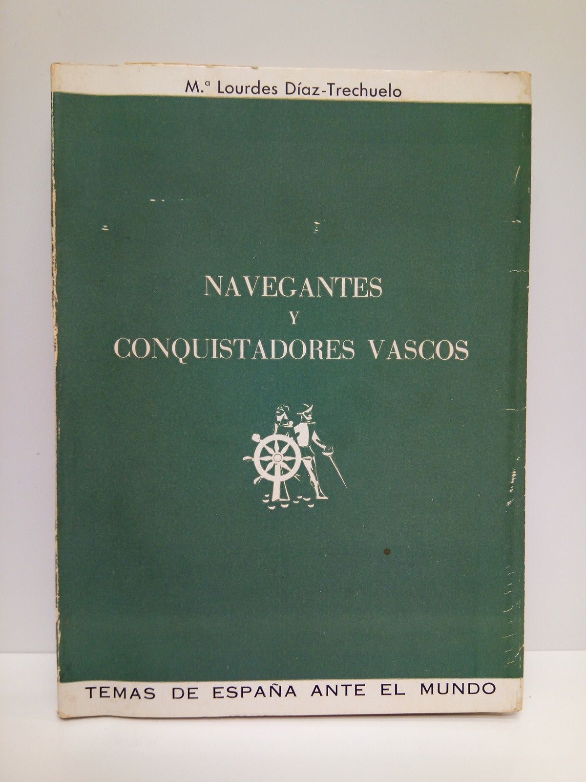 DIAZ-TRECHUELO, Mara Lourdes - Navegantes y Conquistadores Vascos