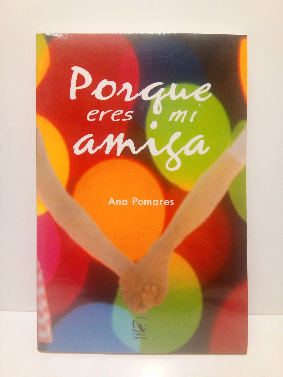 POMARES, Ana - Porque eres mi amiga