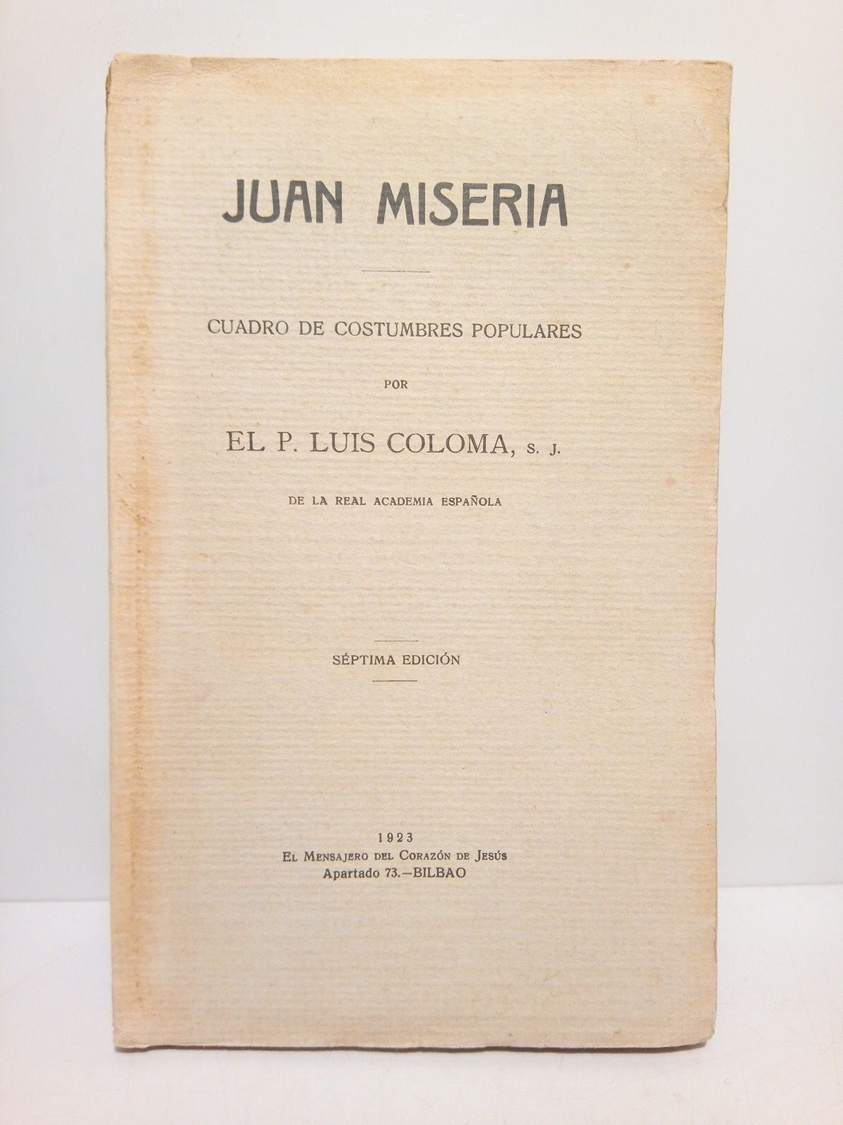 COLOMA, P. Luis; S.I. - Juan Miseria: cuadro de costumbres populares