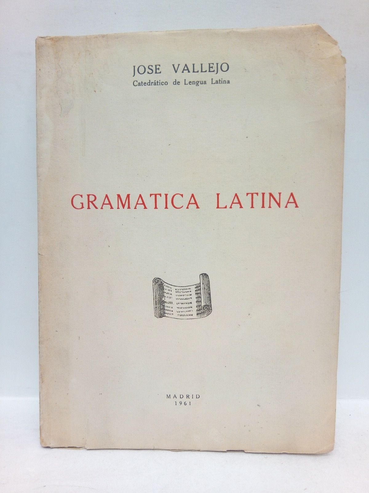 VALLEJO, Jos - Gramtica Latina. (Aprobada por Orden de 29 de marzo de 1958. B. M. E. N. de 5 de mayo de 1958)
