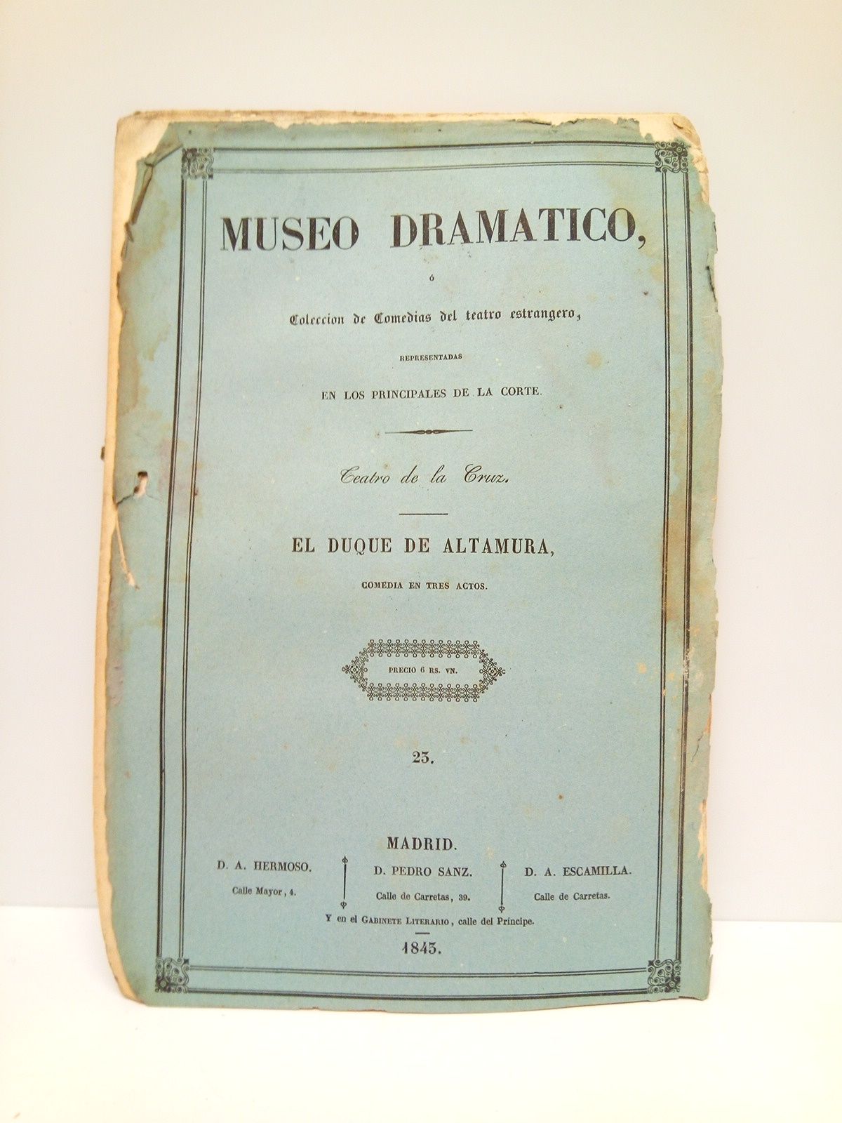 DONCEL, D. C. G. - El Duque de Altamura. (Comedia en tres actos. Sacada de una pera cmica de Mr. E. Scribe. Representada por primera vez en Madrid en el Teatro de la Cruz, el da 3 de Mayo de 1843)