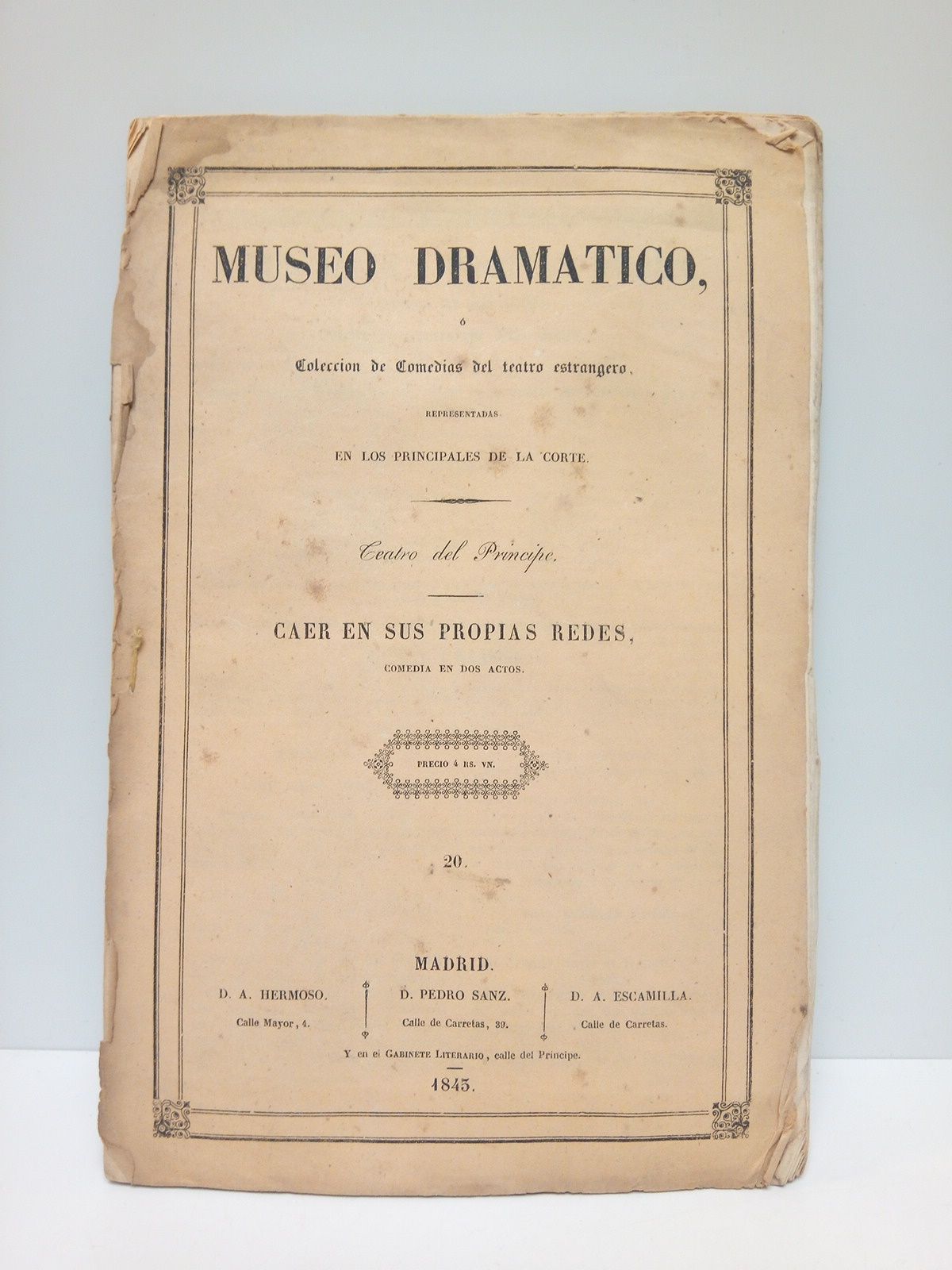 SCRIBE, Mr. - Caer en sus propias redes. (Comedia en dos actos. Escrita en francs por Mr. Scribe; traduccin de D. I. Gil. Representada por primera vez en Madrid en el Teatro del Prncipe el da 31 de Marzo de 1843)