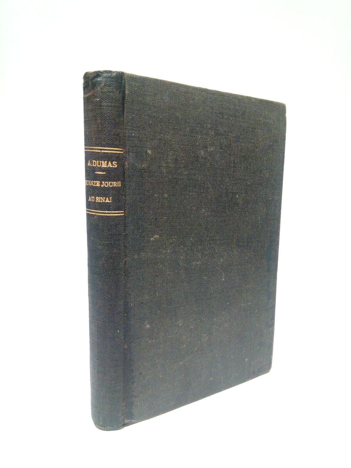 DUMAS, Alexandre et A. Dauzats - Impressions de voyage: Quinze jours au Sina