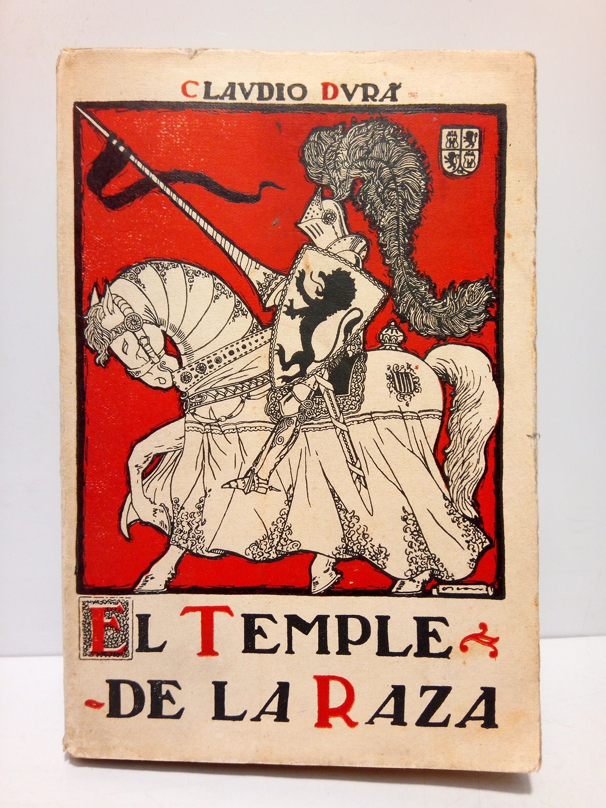 DURA ESPI, Claudio - El temple de la raza: Esbozos de episodios legendarios e histricos de Espaa.