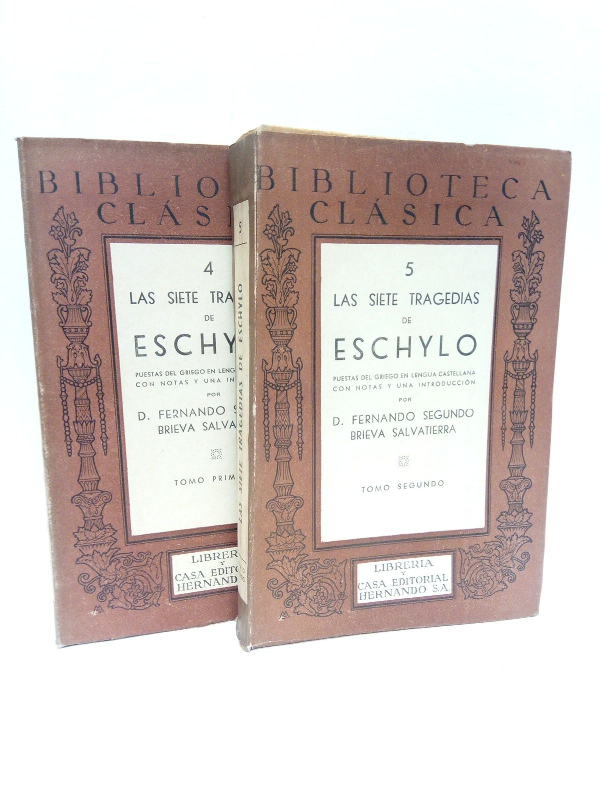 ESCHYLO - Las siete tragedias de Eschylo /  Puestas del griego en lengua castellana con notas y una introduccin por D. Fernando Segundo Brieva Salvatierra [En 2 VOLS.]