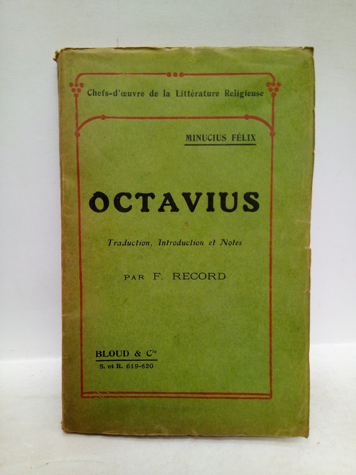 MINUCIUS FELIX, [Marcus] - L'Octavius de Minucius Flix /  Trad. prcde d'une tude sur l'auteur et son livre et suivie d'un Lexique spcial aux noms propres contenus dans l'ouvrage par Fr. Record
