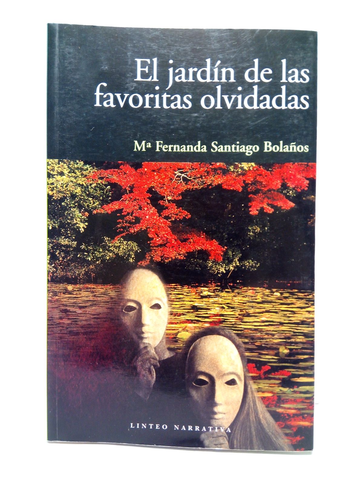 SANTIAGO BOLAOS, Mara Fernanda - El jardn de las favoritas olvidadas