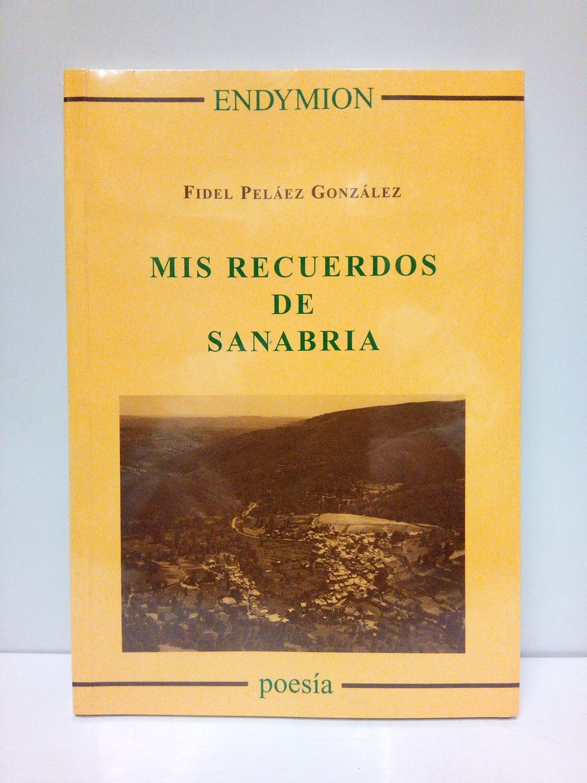 PELEZ GONZLEZ, Fidel - Mis recuerdos de Sanabria (Poesas) /  Introduccin por Miguel Gonzlez