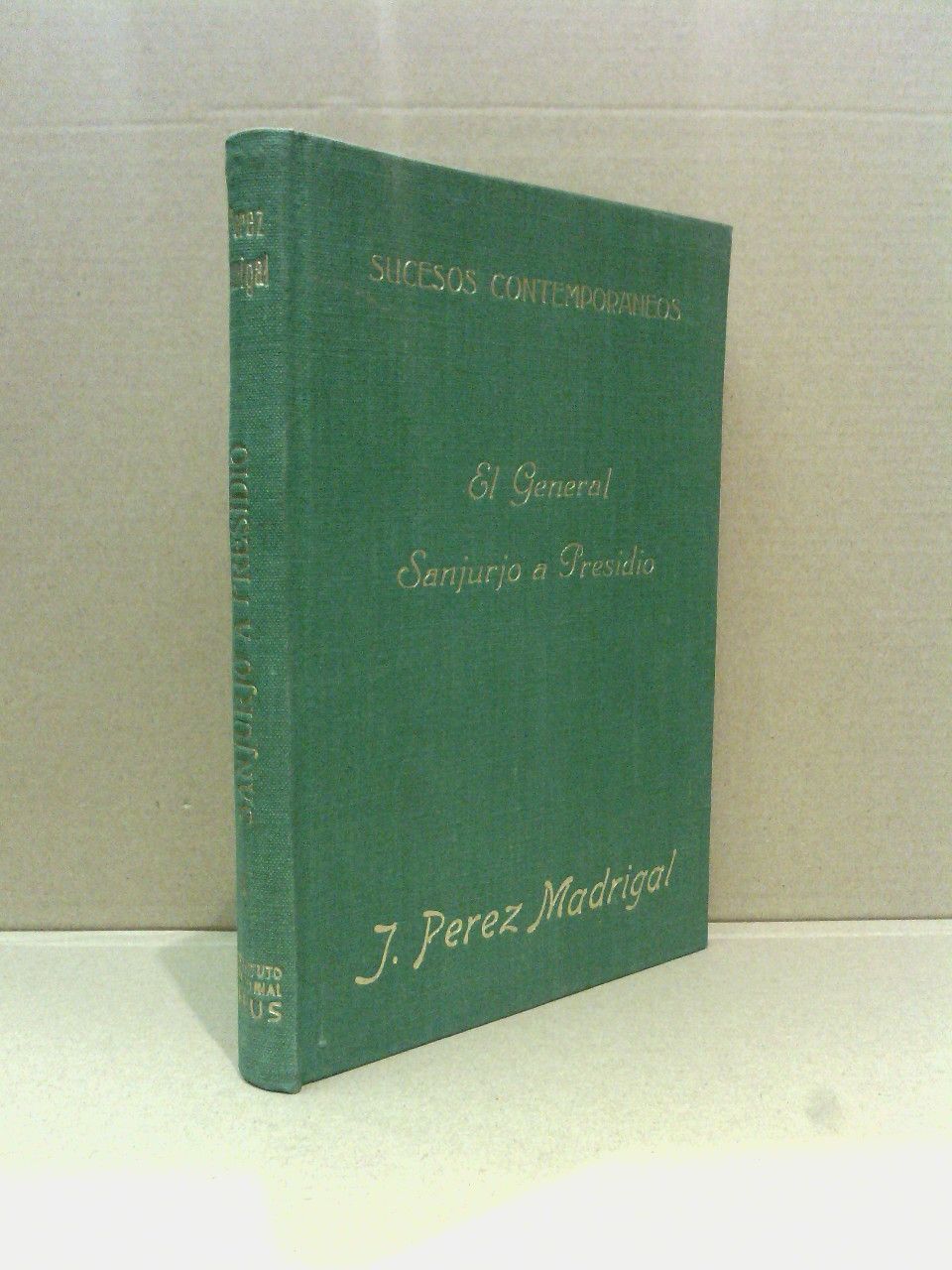 PEREZ MADRIGAL, Joaqun - El General Sanjurjo a presidio