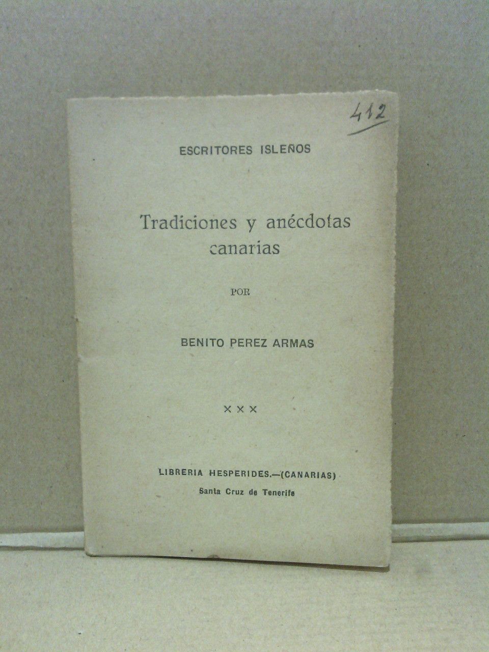 PEREZ ARMAS, Benito - Tradiciones y ancdotas canarias