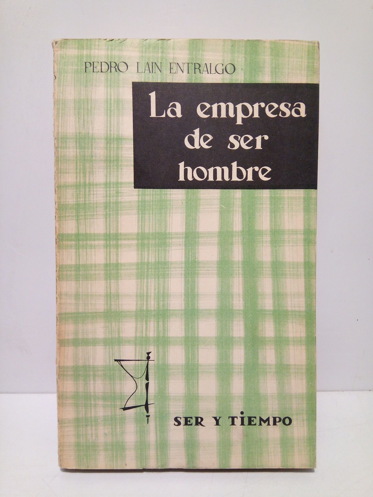 LAIN ENTRALGO, Pedro - La empresa de ser hombre