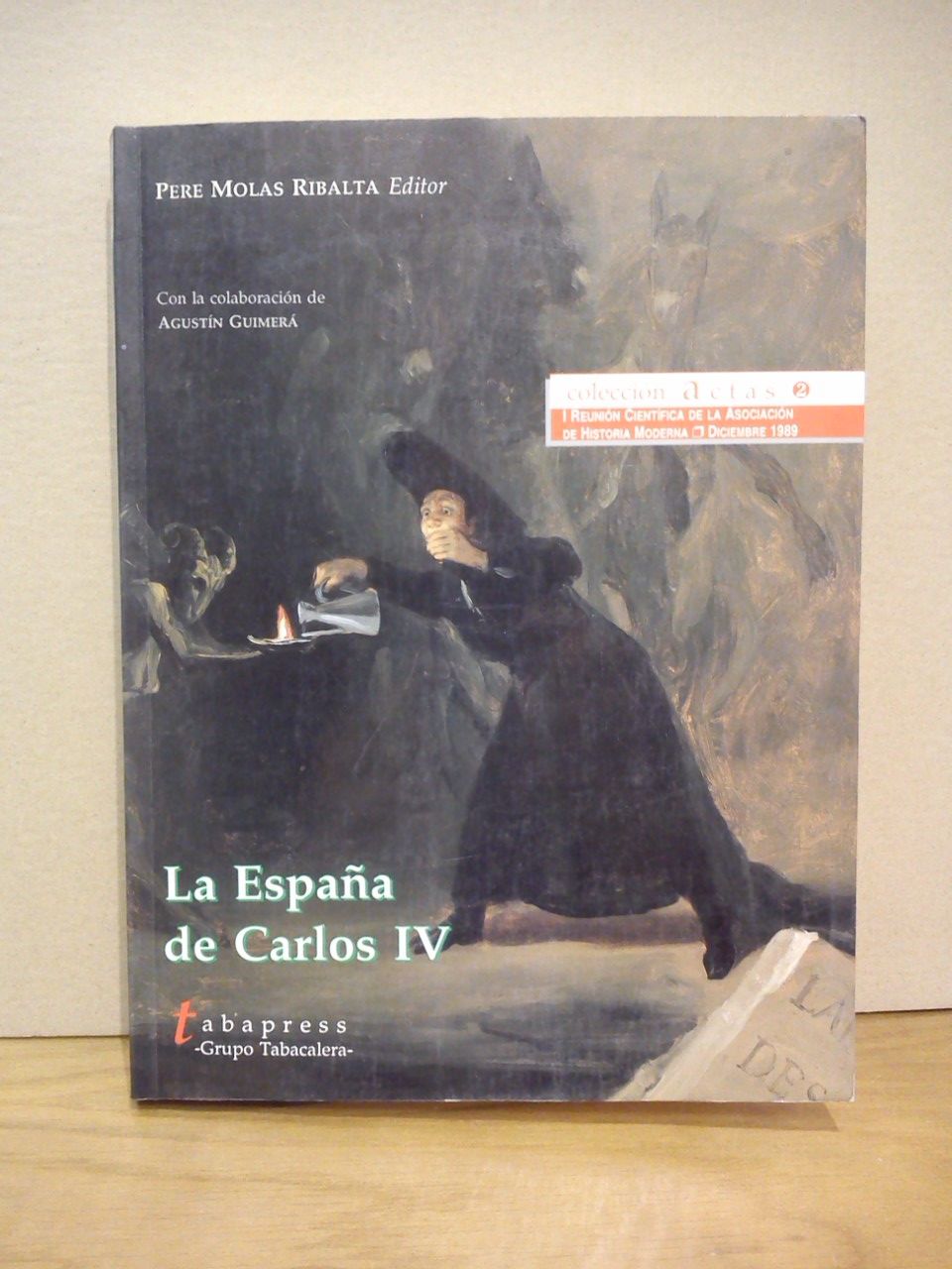 MOLAS RIBALTA, Pere (Editor); VARIOS AUTORES - La Espaa de Carlos IV  /  Con la colaboracin de Agustn Guimer