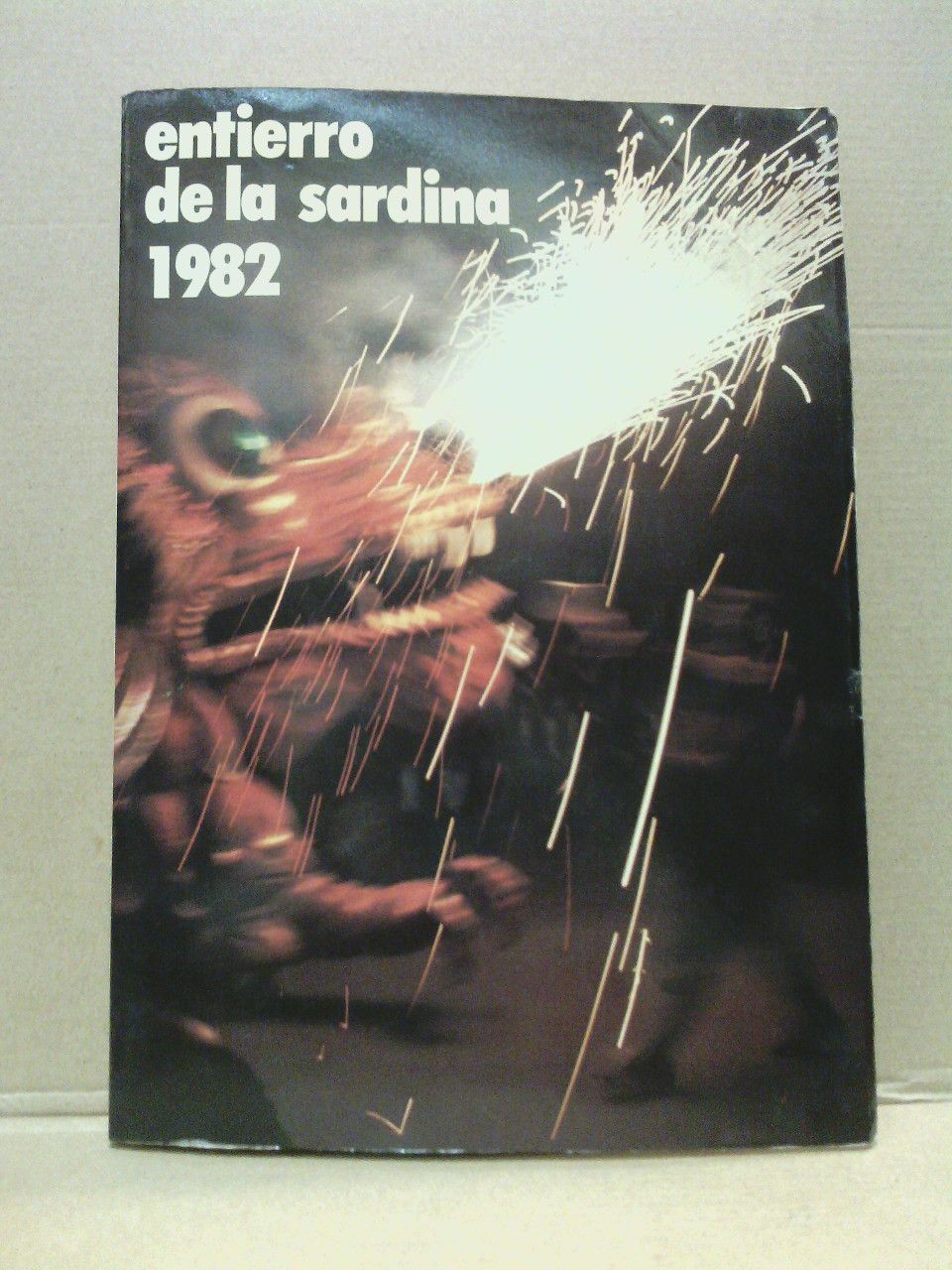 SIN AUTOR - Fiestas de Primavera de Murcia, 1982: Revista oficial del ENTIERRO DE LA SARDINA