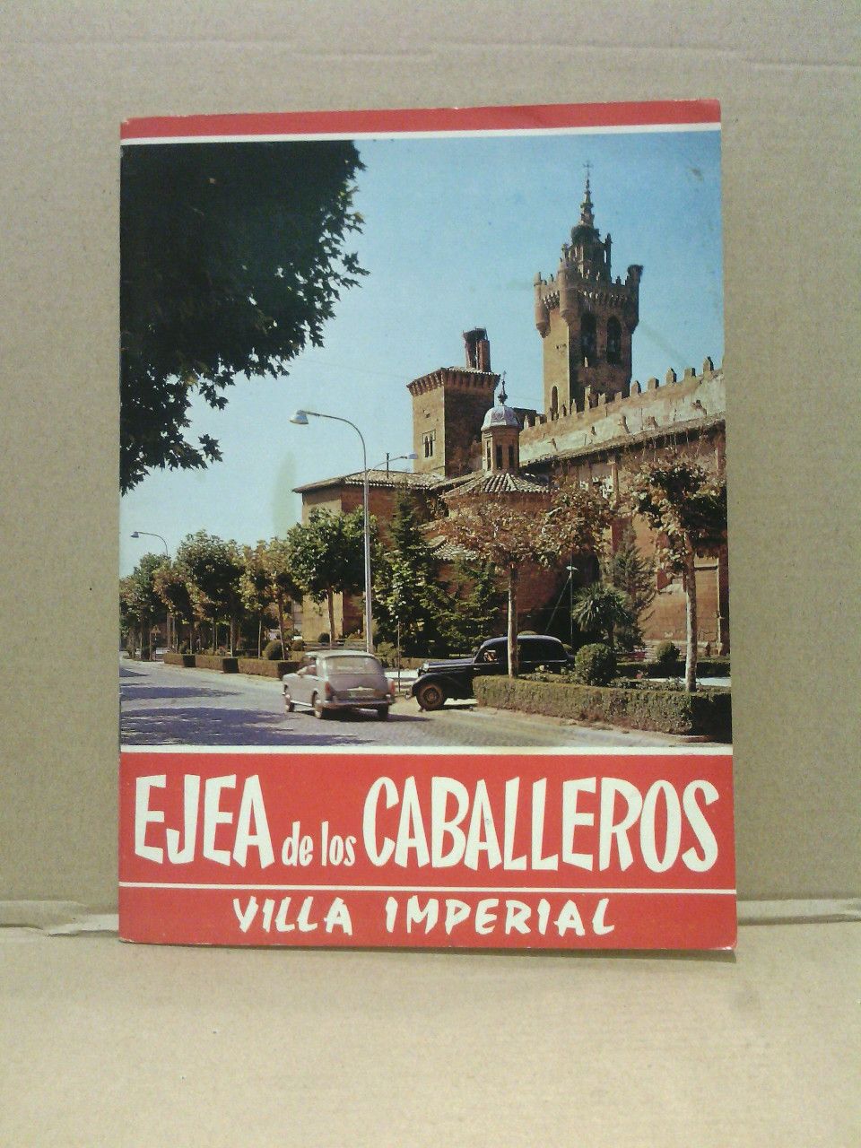 SIN AUTOR - Ejea de los Caballeros, villa imperial