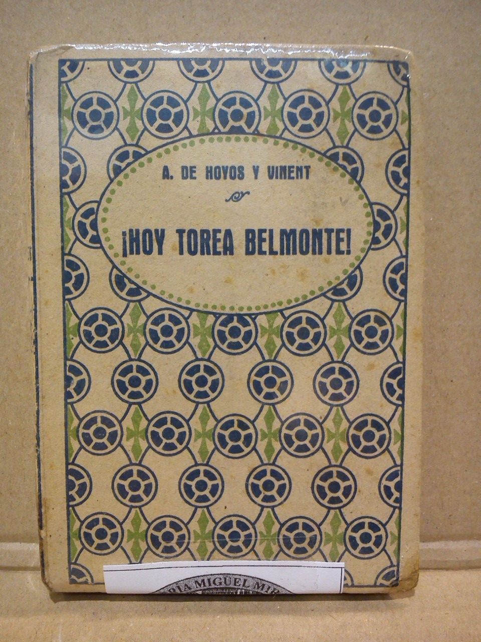 HOYOS Y VINENT, A. de - Hoy torea Belmonte!