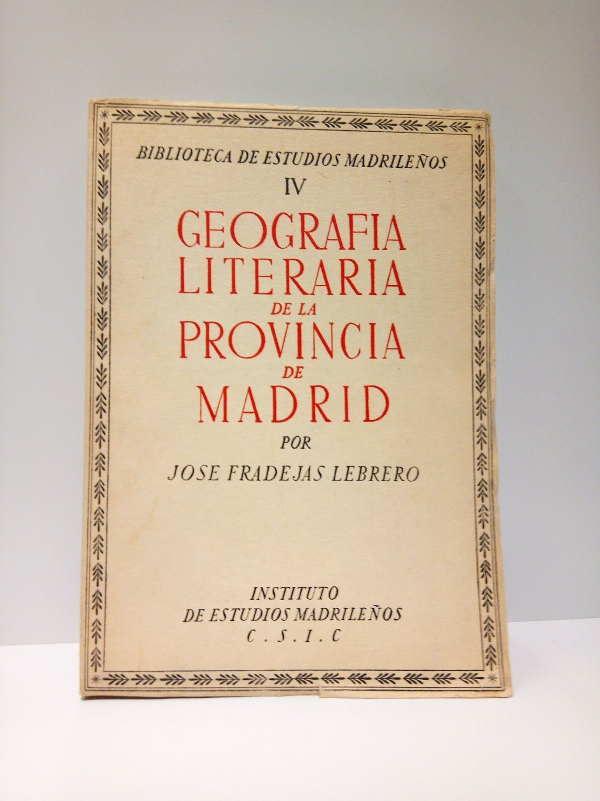 FRADEJAS LEBRERO, Jos - Geografa literaria de la Provincia de Madrid