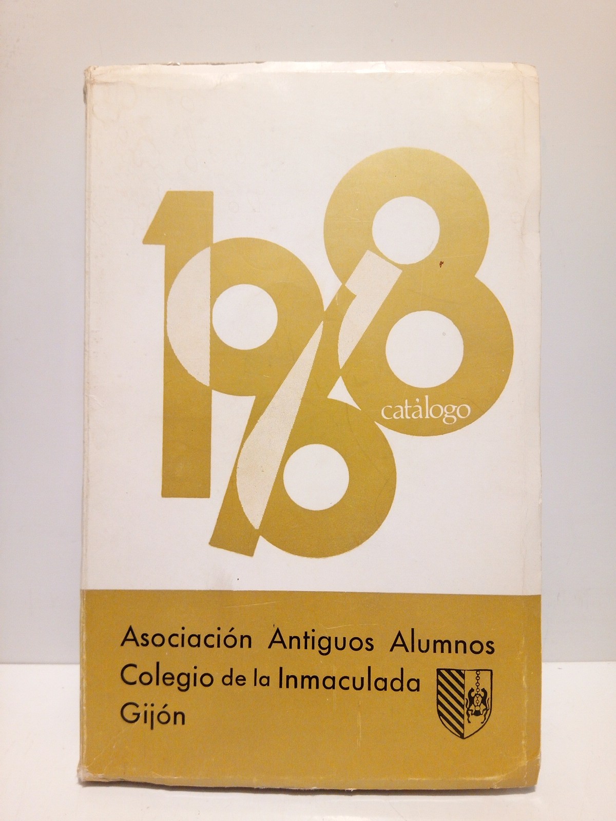 ASOCIACION DE ANTIGUOS ALUMNOS DEL COLEGIO DE LA INMACULADA DE GIJON - Catlogo 1968