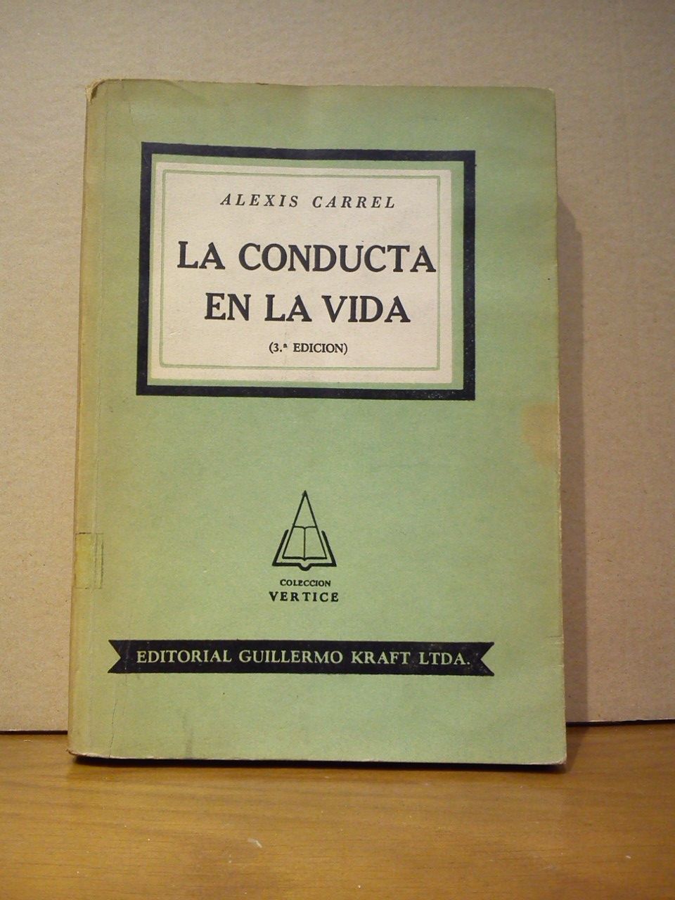 CARREL, Alexis - La conducta en la vida /  Versin espaola de Santiago Cunchillos Manterola