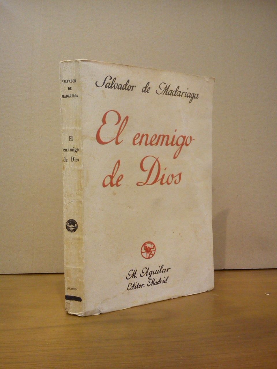 MADARIAGA, Salvador de - El enemigo de Dios