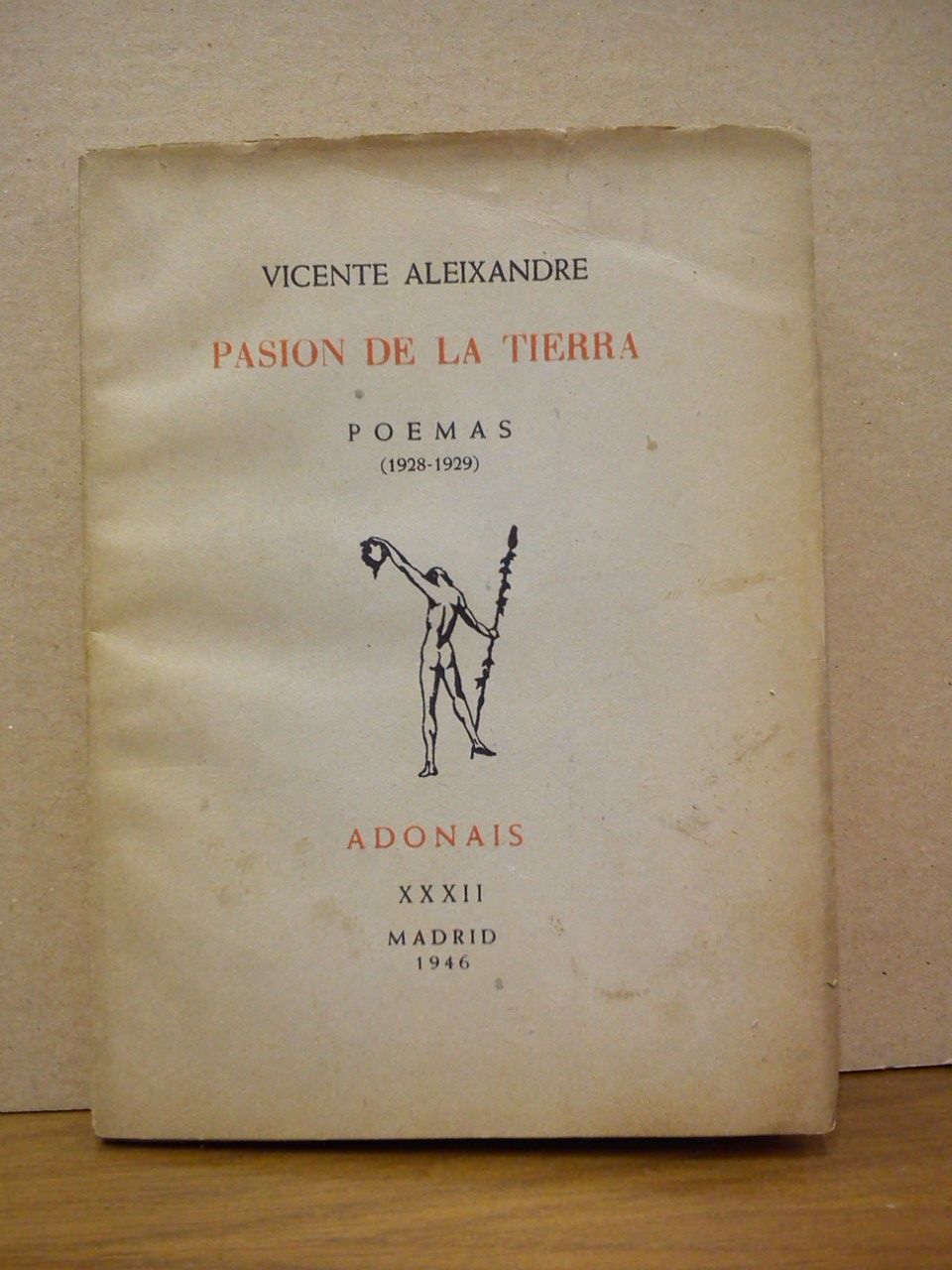 ALEIXANDRE, Vicente - Parin de la tierra. (Poemas 1928 - 1929)