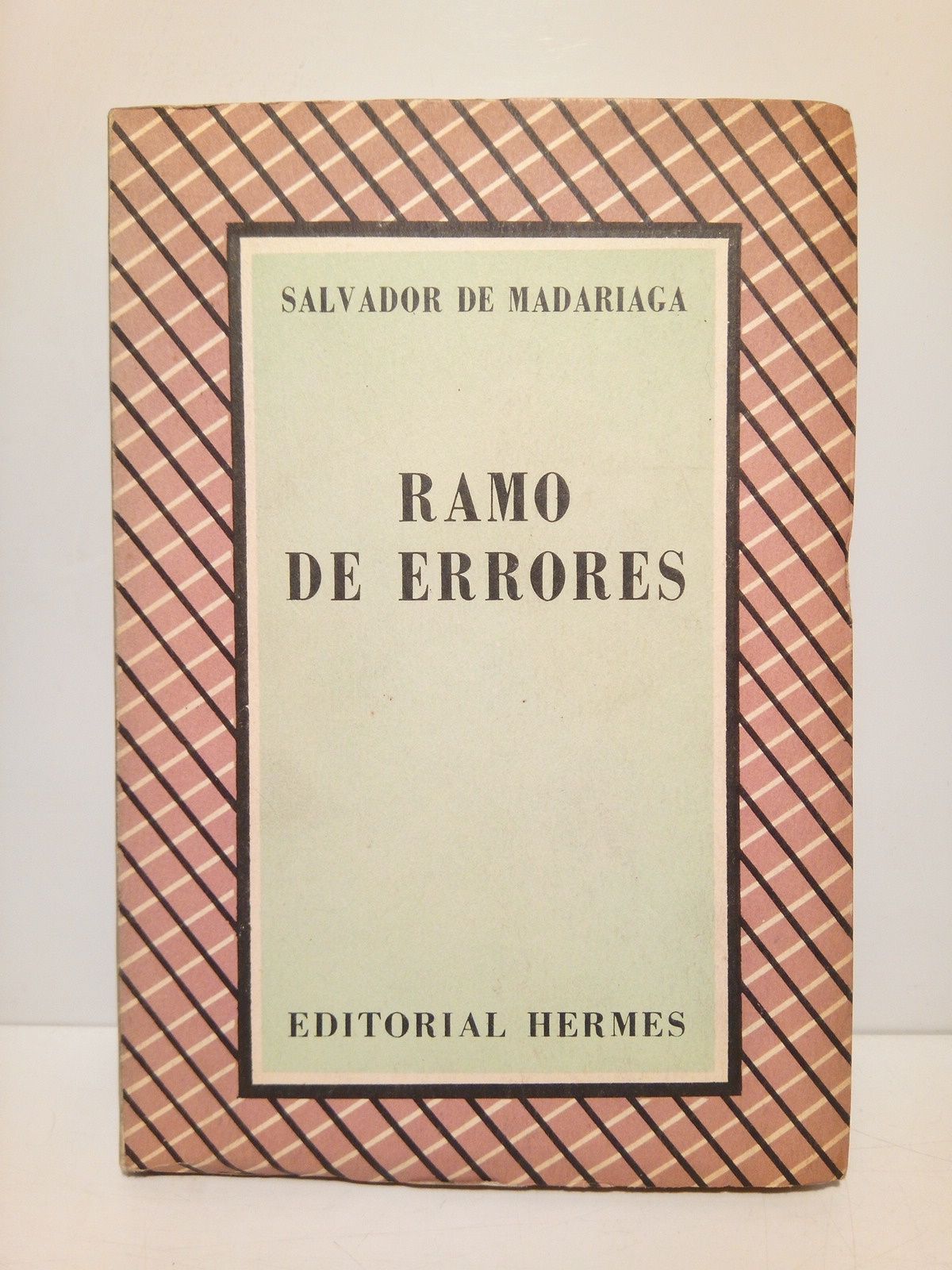 MADARIAGA, Salvador de - Ramo de errores [Novela]
