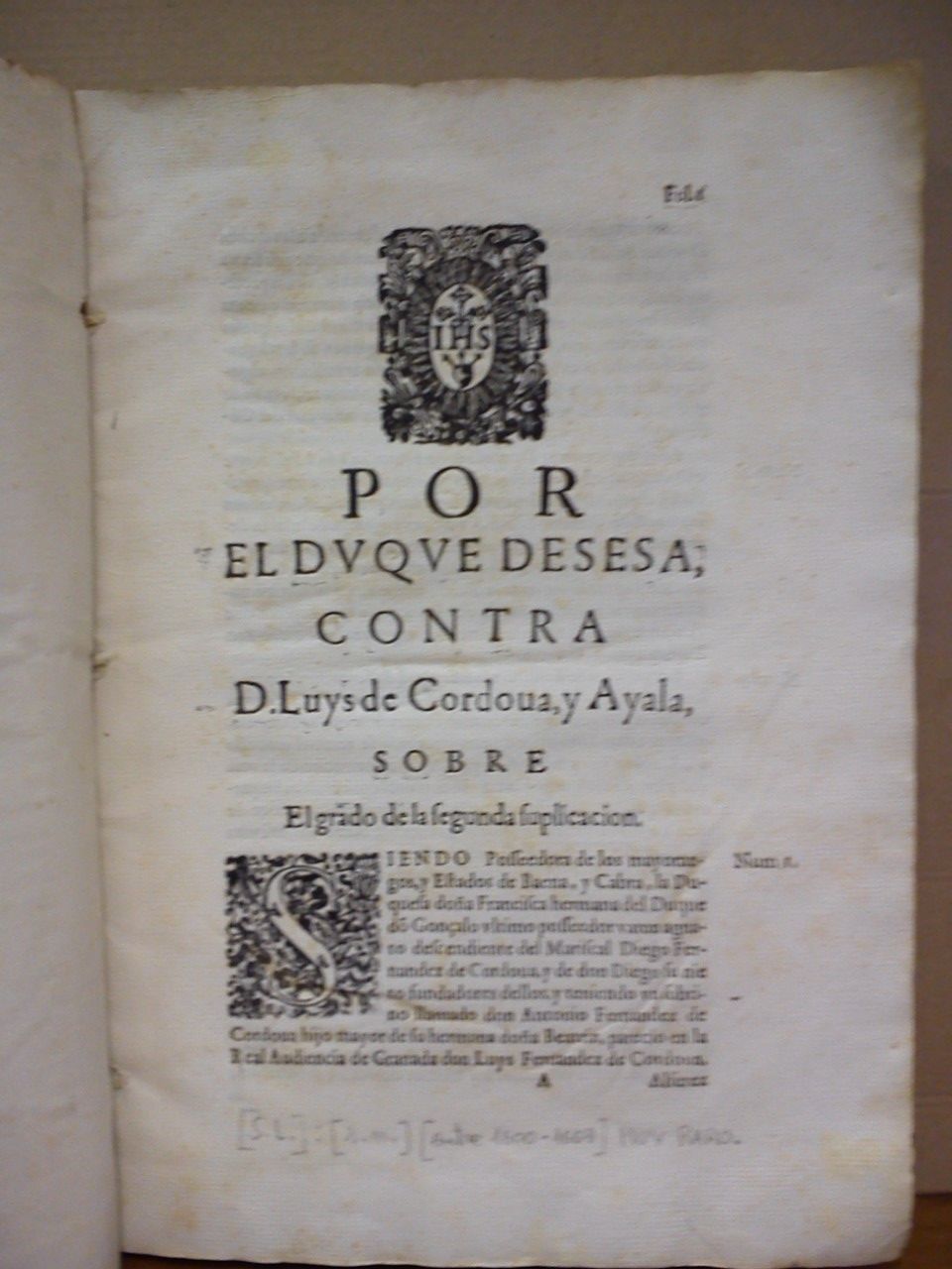 SESA, Duque de - Por el Duque de Sesa, contra D. Luys de Cordodoua, y Ayala, sobre El grado de la segunda suplicacion