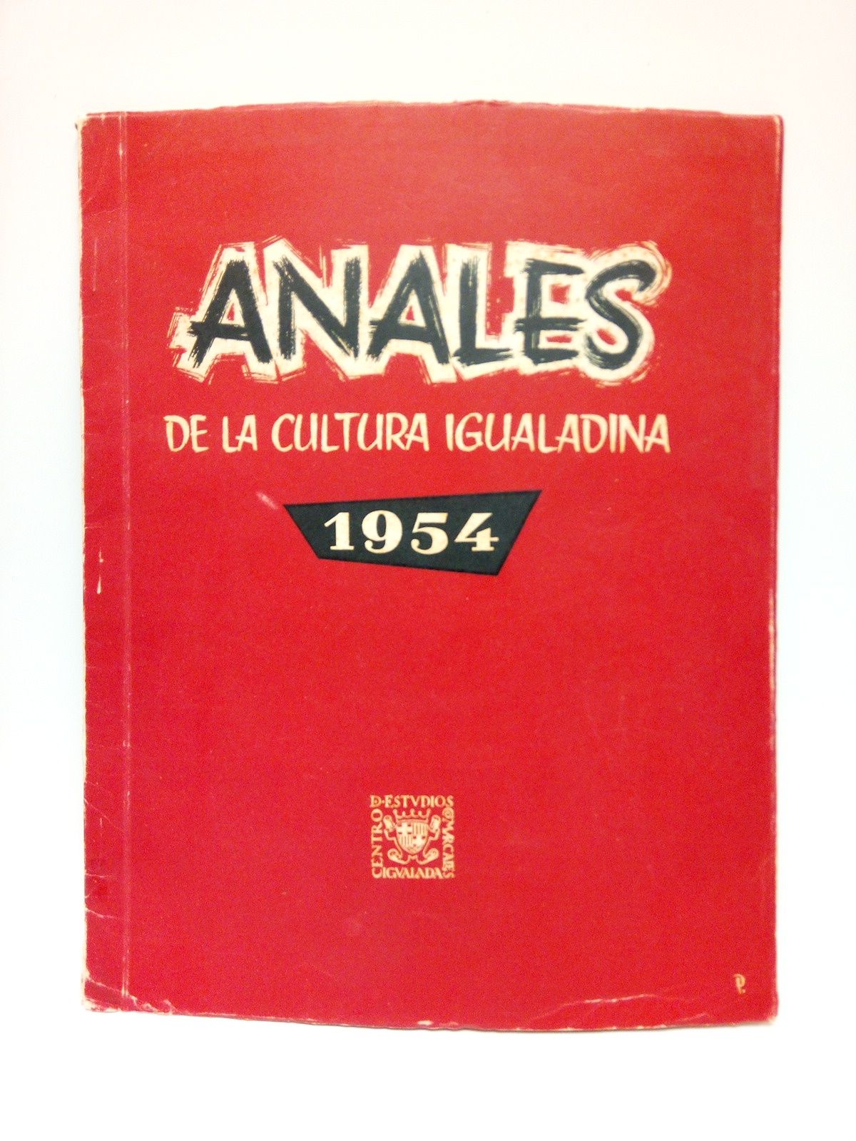 ANALES DE LA CULTURA IGUALADINA - Anales de la Cultura Igualadina. 1954