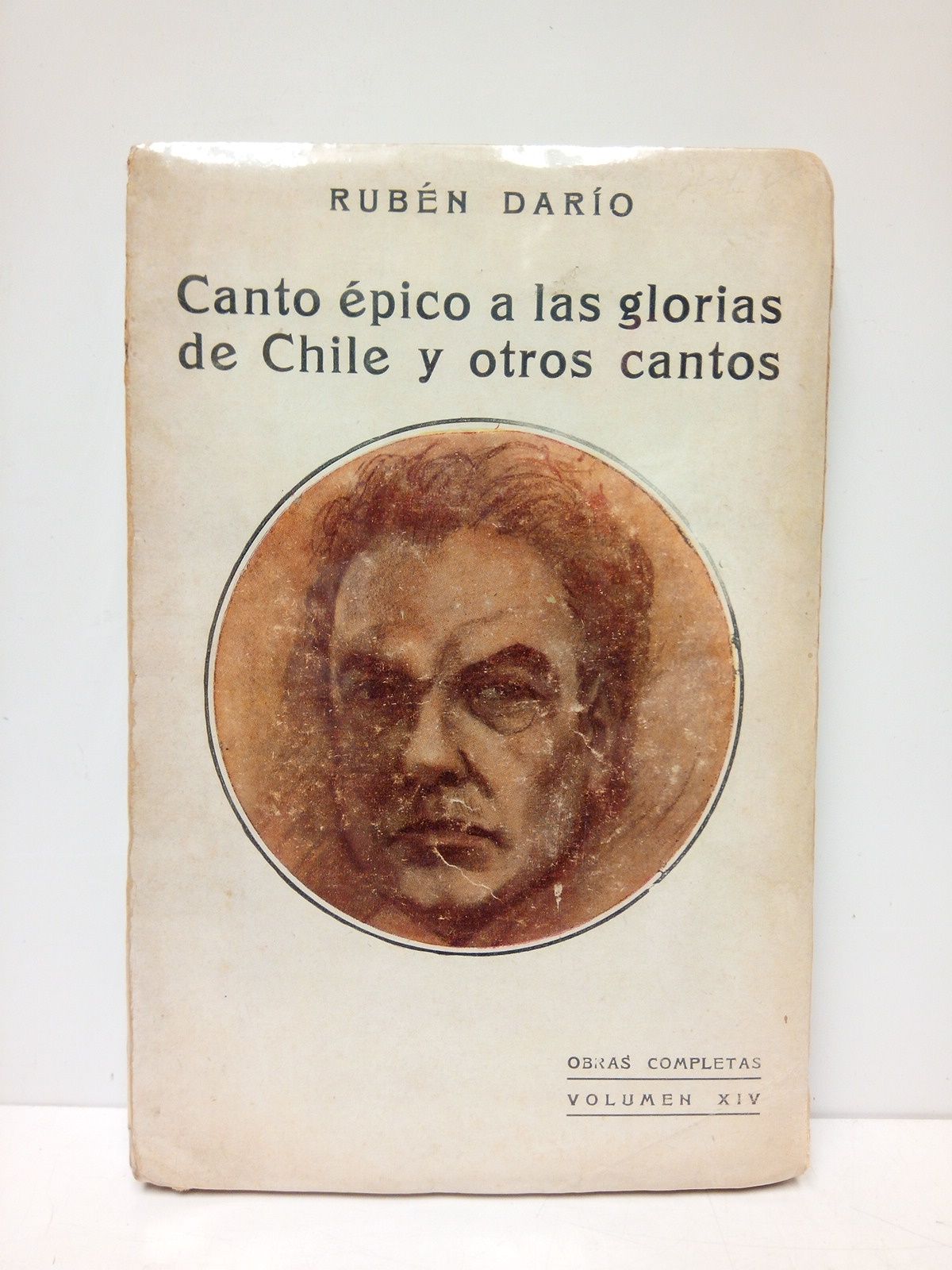 DARIO, Rubn - Canto pico a las glorias de Chile y otros cantos /  Prlogo de Alberto Ghiraldo