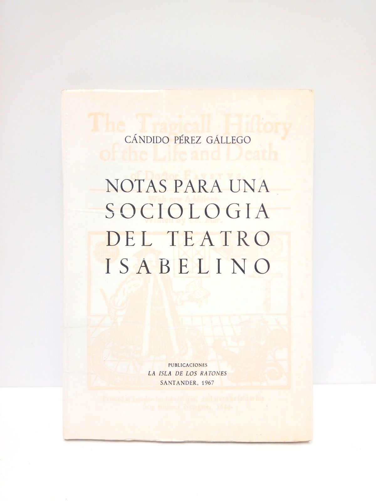 PEREZ GALLEGO, Cndido - Notas para una sociologa del teatro isabelino