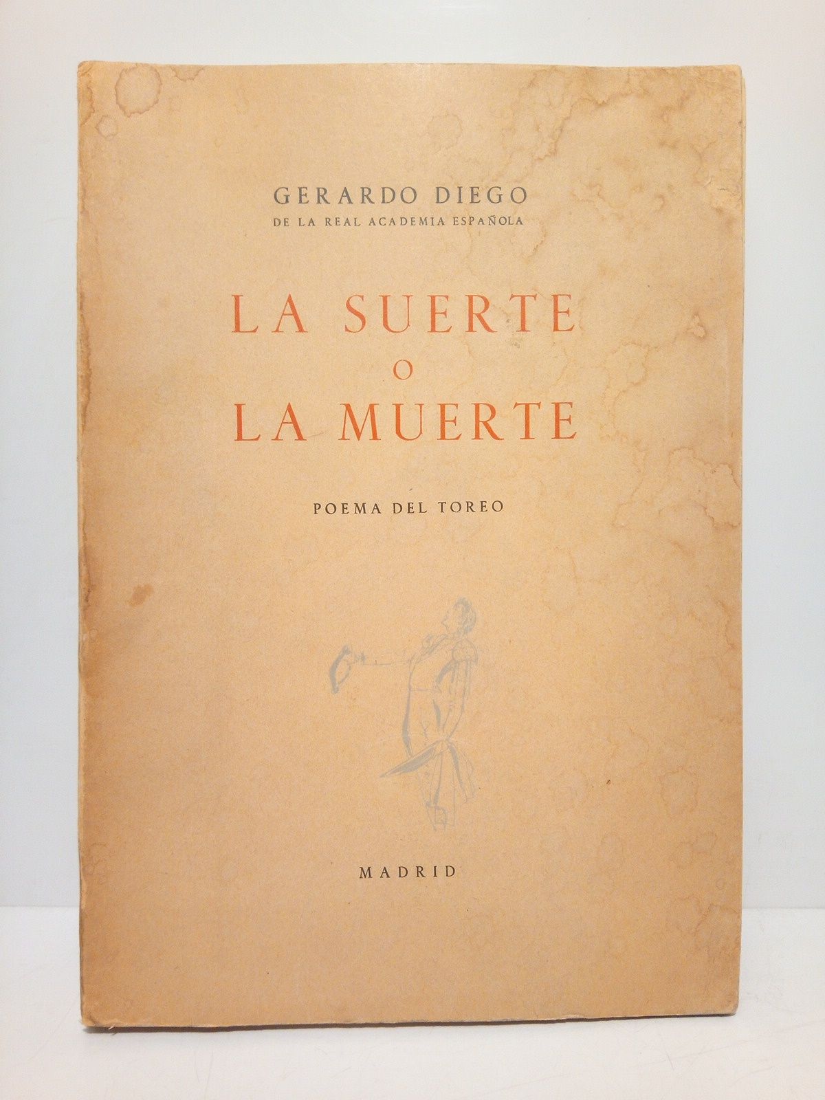 DIEGO, Gerardo - La suerte o la muerte: Poema del toreo /  Vietas de Molina Snchez
