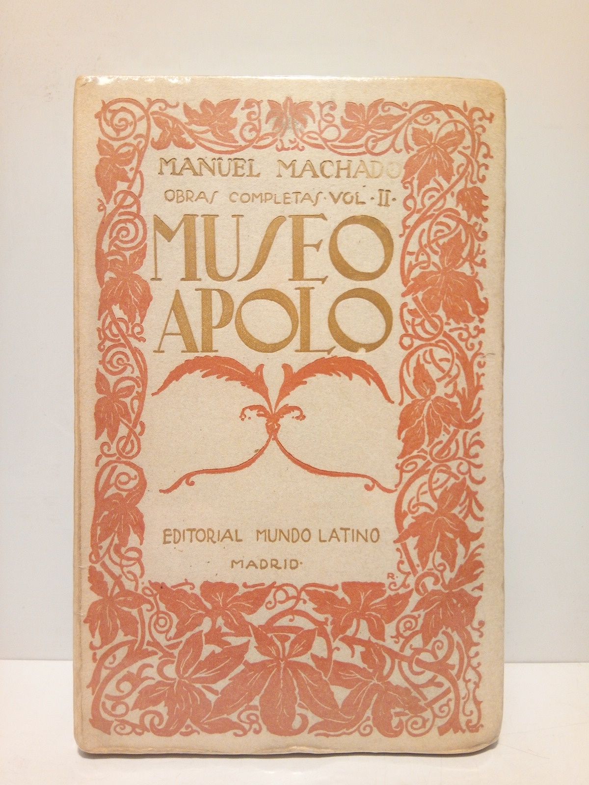 MACHADO, Manuel - Museo Apolo.  [Poesas]