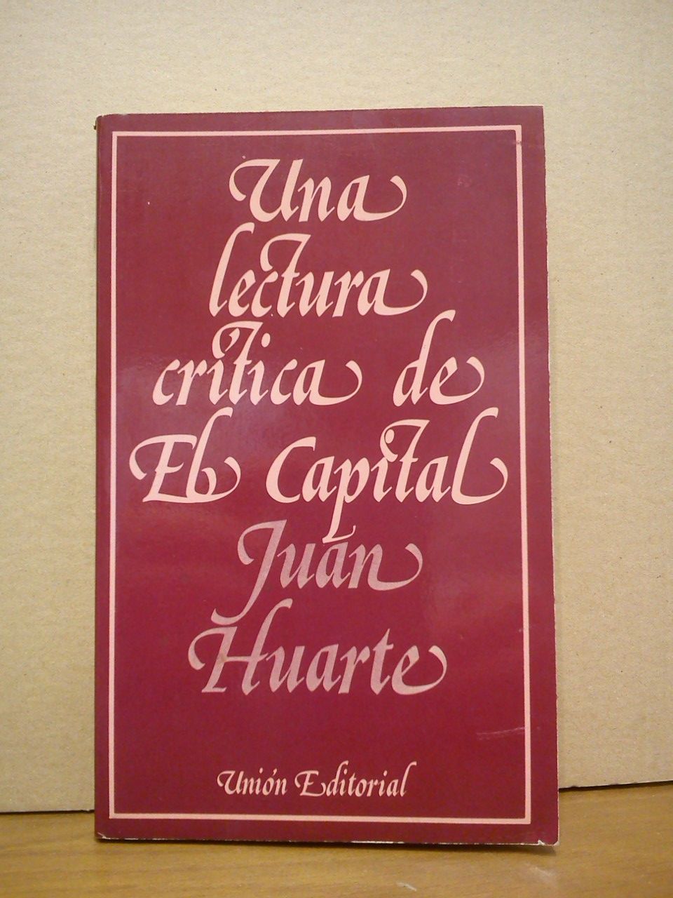 HUARTE, Juan - Una lectura crtica de 