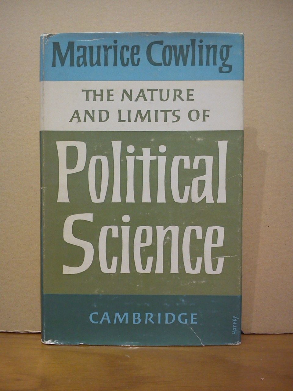 COWLING, Maurice - The Nature and limits of Political Science