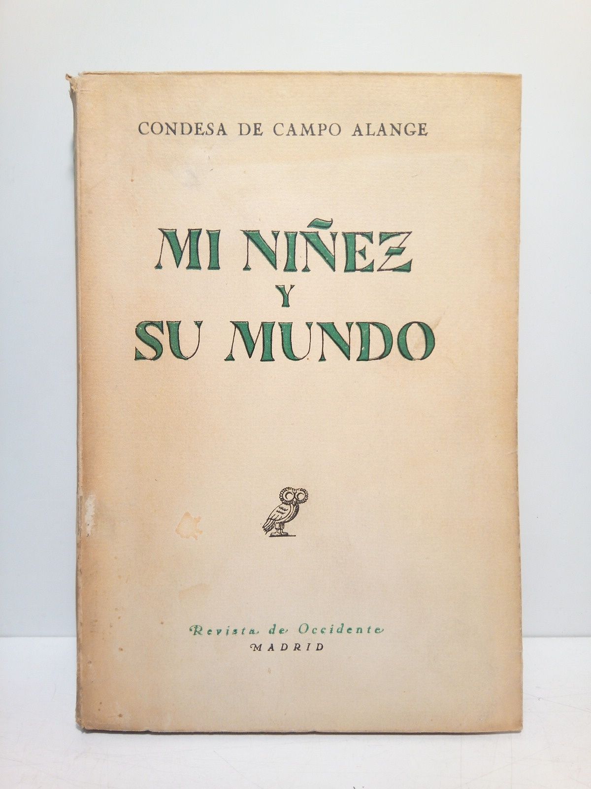 CAMPOALANGE, Condesa de - Mi niez y su mundo (1906-1917)