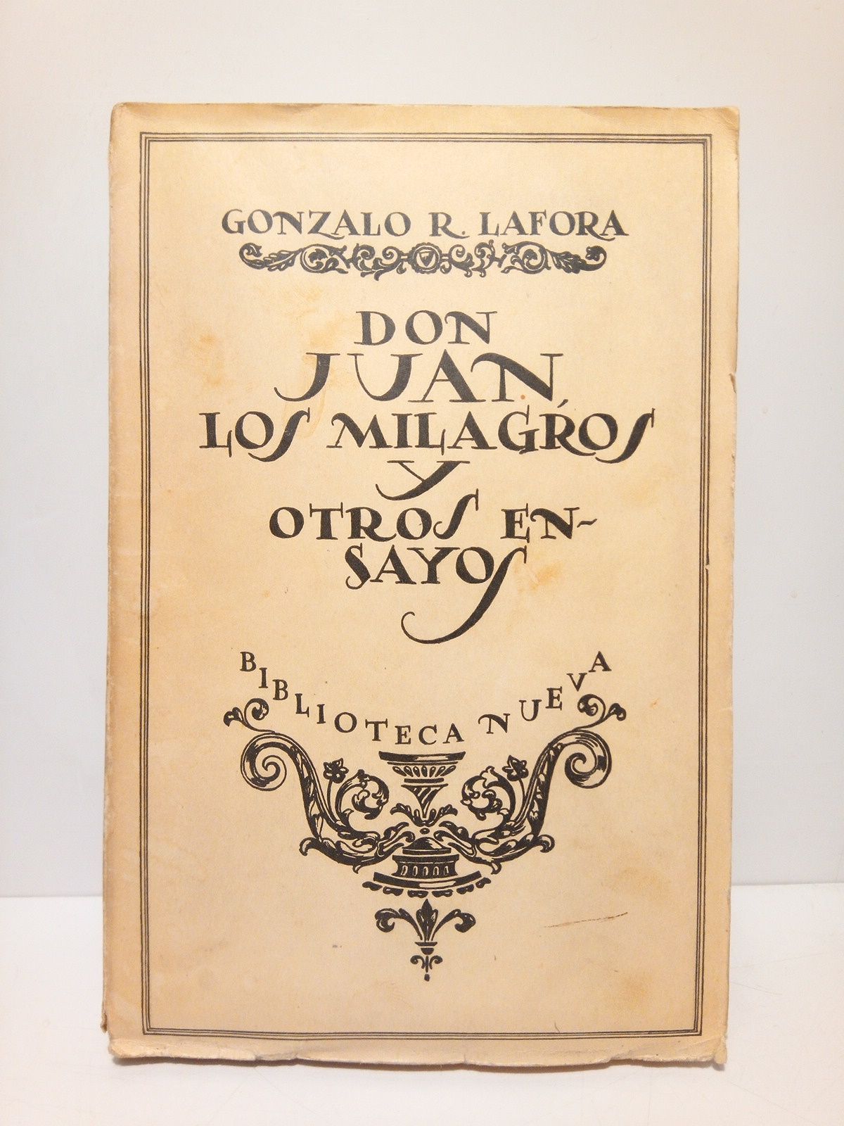 LAFORA, Gonzalo R. - Don Juan, los milagros y otros ensayos
