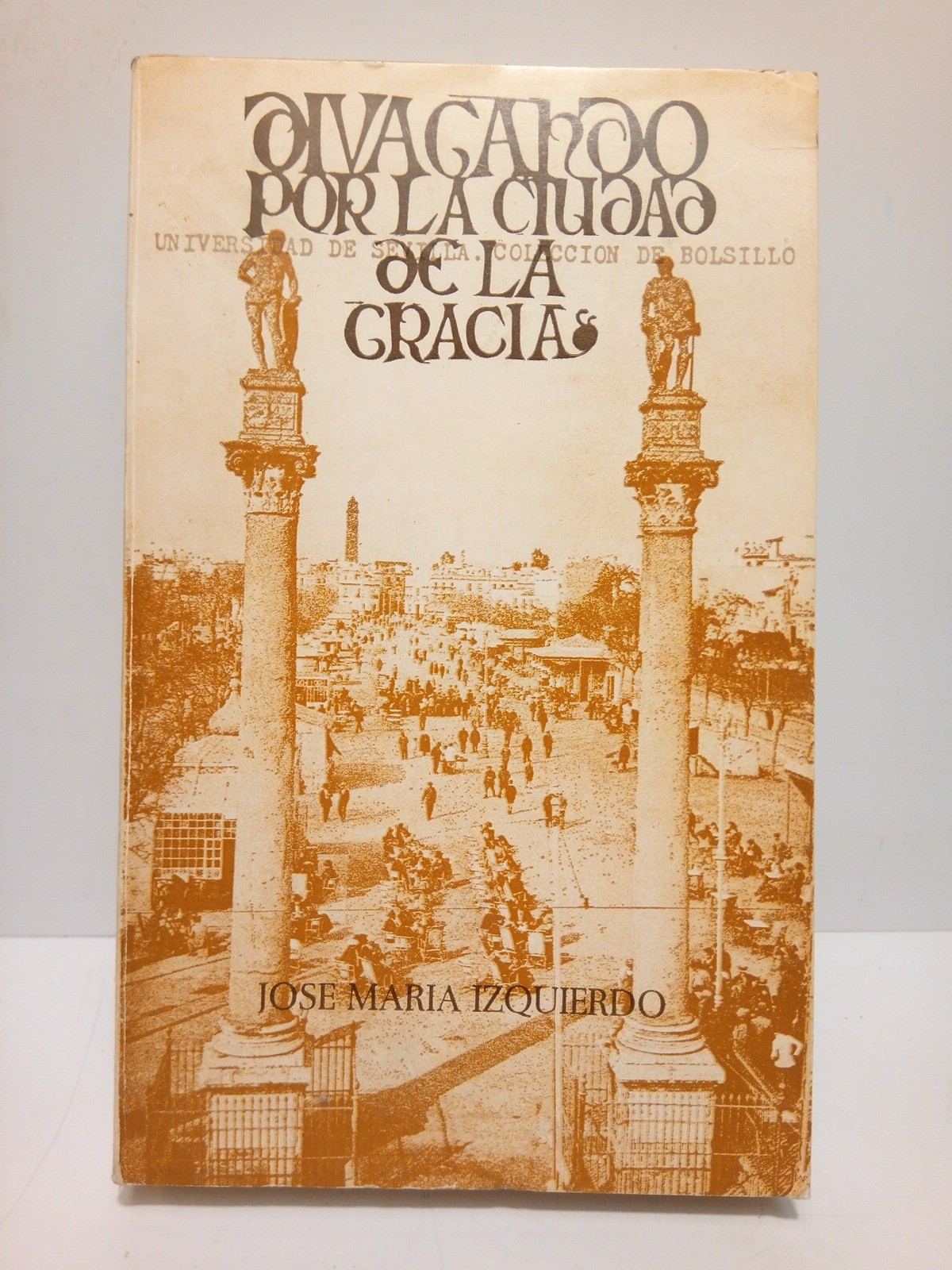 IZQUIERDO, Jos Mara - Divagando por la Ciudad de la gracia /  [Prlogo]: 