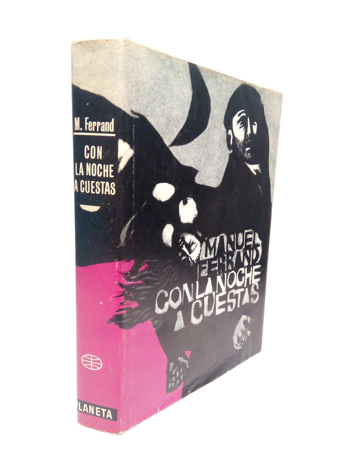 FERRAND, Manuel - Con la noche a cuestas (Novela Premio Editorial Planeta 1968)