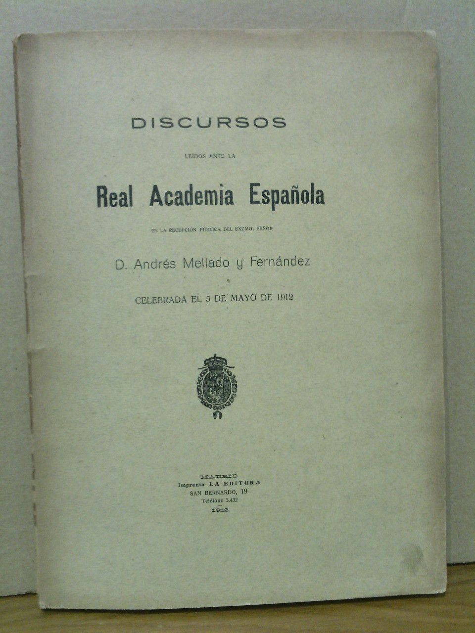 MELLADO Y FERNANDEZ, Andrs - La personalidad literaria y poltica de D. Francisco Silvela. (Discurso de ingreso en la Real Academia Espaola. CONTESTA: D. Alejandro Pidal y Mon)