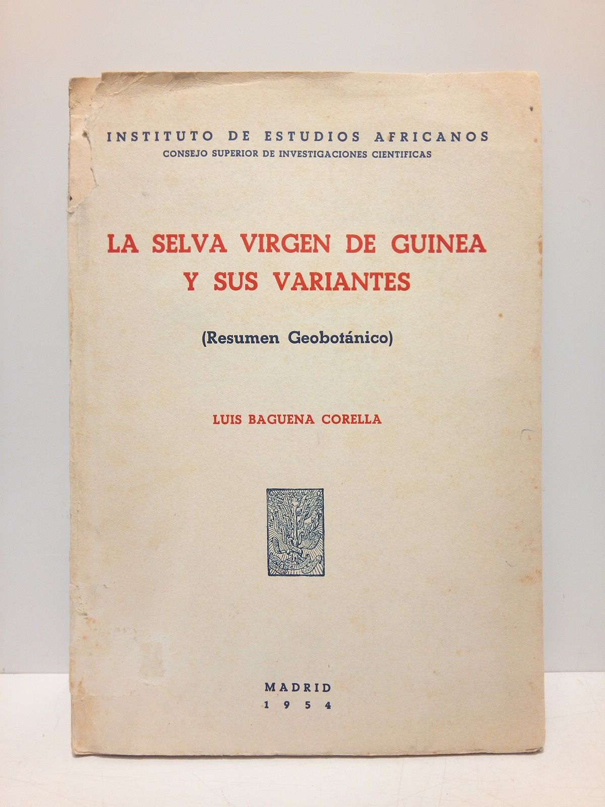 BAGUENA CORELLA, Luis - La selva virgen de Guinea y sus variantes. (Resumen geobotnico)
