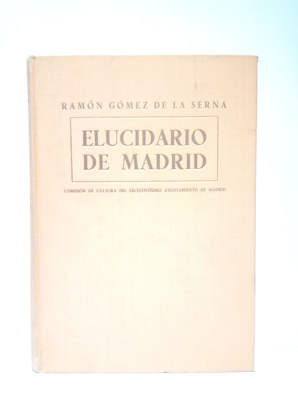 GOMEZ DE LA SERNA, Ramn - Elucidario de Madrid