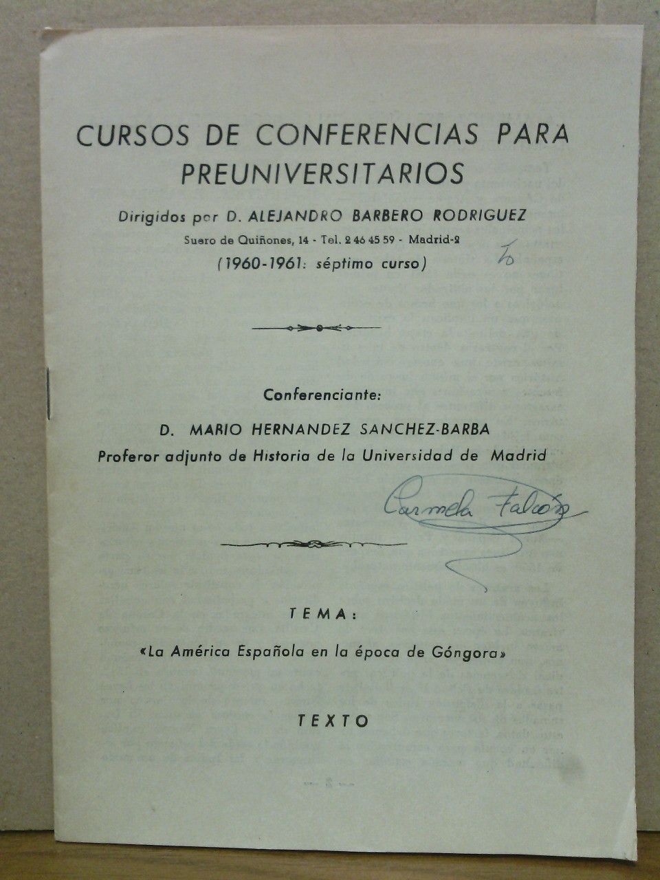 HERNANDEZ SANCHEZ-BARBA, Mario - La Amrica Espaola en la poca de Gngora /  Conferenciante: D. Mario Hernndez Snchez-Barba, Profesor adjunto de Historia de la Universidad de Madrid. (Texto y guion)