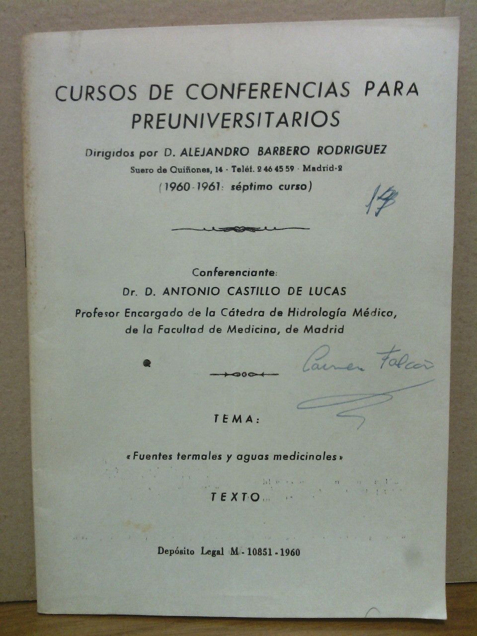CASTILLO DE LUCAS, Antonio - Fuentes termales y aguas medicinales /  Conferenciante: Dr. D. Antonio Castillo de Lucas. (Texto acompaado aparte con un cuadro sinptico de las fuentes termales y aguas medicinales de Espaa, un mapa y 5 fotografas)