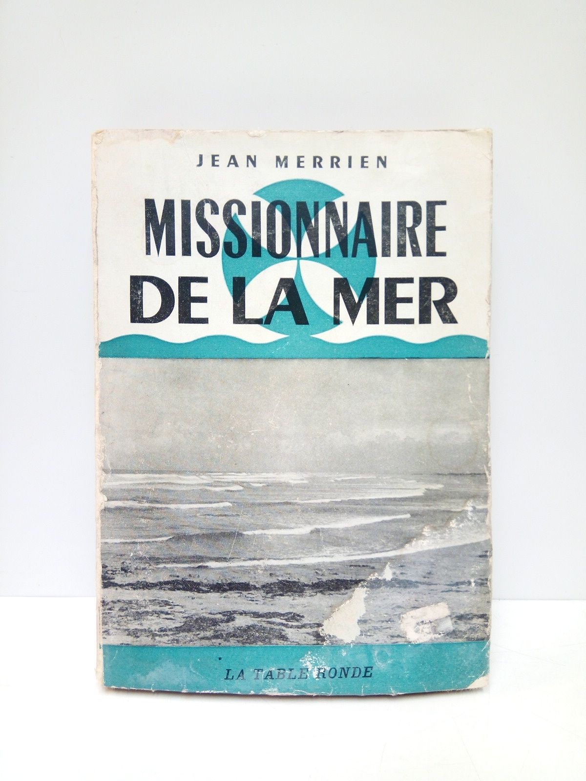 MERRIEN, Jean - Missionnaire de la mer. (Roman)