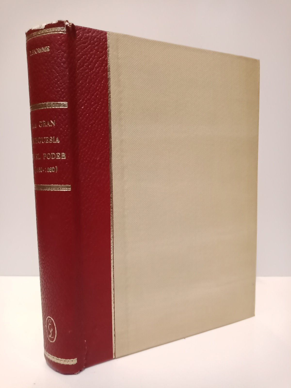 L'HOMME, Jean - La gran burguesa en el poder (1830-1880): Ensayo sobre la Historia Social de Francia /  Traduccin de Jos Luis de Urruela