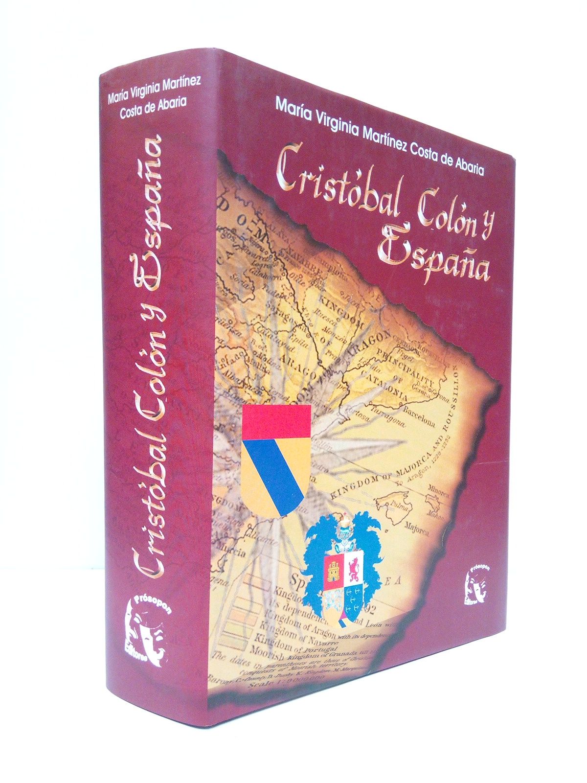 MARTINEZ COSTA DE ABARIA, Mara Virginia - Cristobal Coln y Espaa /  Prlogo de Po Moa