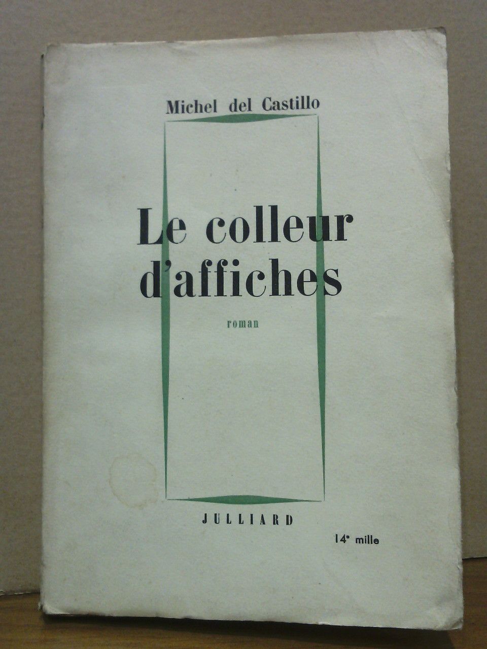 CASTILLO, Michel del - Le colleur d'affiches (roman)